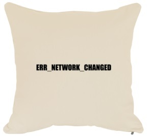 ERR_NETWORK_CHANGED