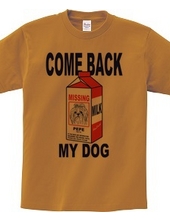 COME BACK MY DOG