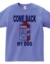 COME BACK MY DOG