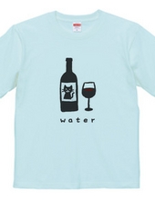 Wine is water