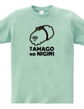 TAMAGO no NIGIRI