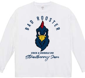 BAD ROOSTER