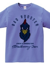 BAD ROOSTER