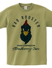 BAD ROOSTER