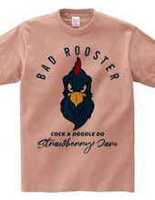 BAD ROOSTER