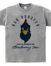 BAD ROOSTER