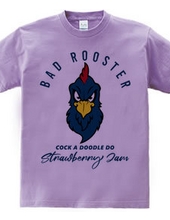 BAD ROOSTER