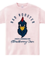 BAD ROOSTER