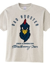 BAD ROOSTER