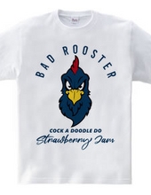 BAD ROOSTER