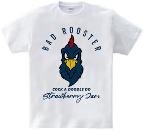 BAD ROOSTER