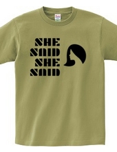 SHE SAID SHE SAID