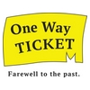 One Way TICKET