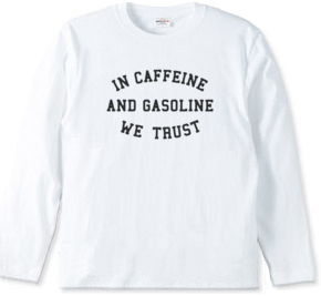 CAFFEINE AND GASOLINE