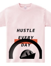 HUSTLE EVERYDAY