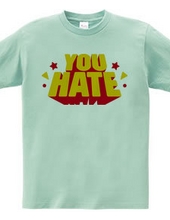 You Hate