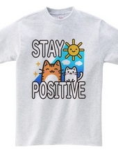 STAY POSITIVE